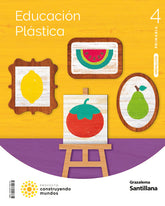 EDUCACION PLASTICA 4 PRIMARIA CONSTRUYENDO MUNDOS | Varios autores | 9788411381161 (Grazalema Santillana)